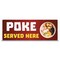 Signmission Poke Served Here Banner Concession Stand Food Truck Single Sided B-120-30132 - alternate 1